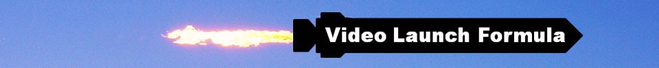 Video Launch Formula